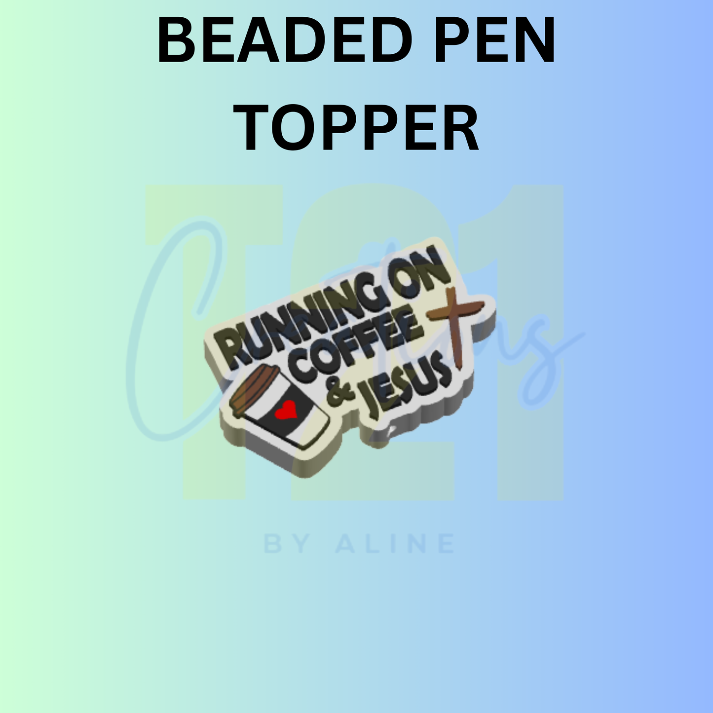 COFFEE & JESUS PEN TOPPER