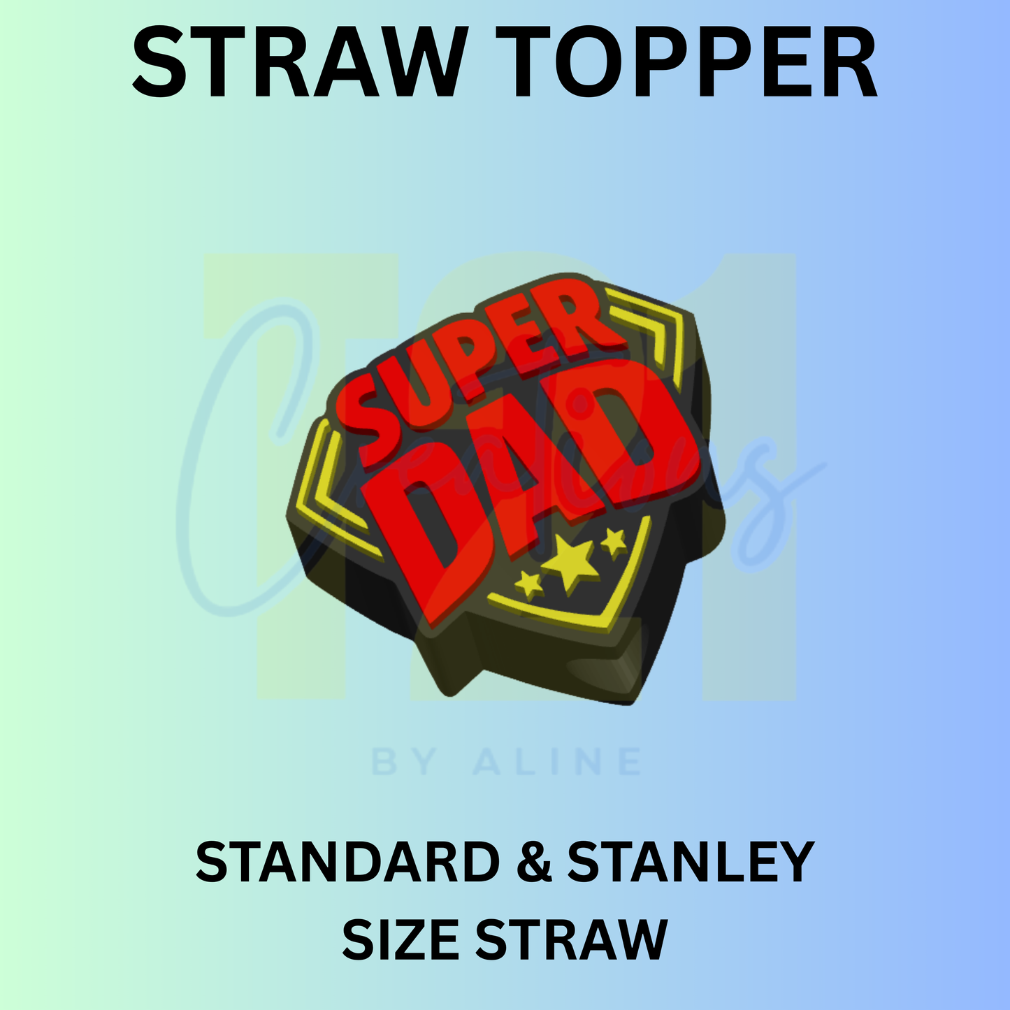 SUPER DAD STRAW TOPPER