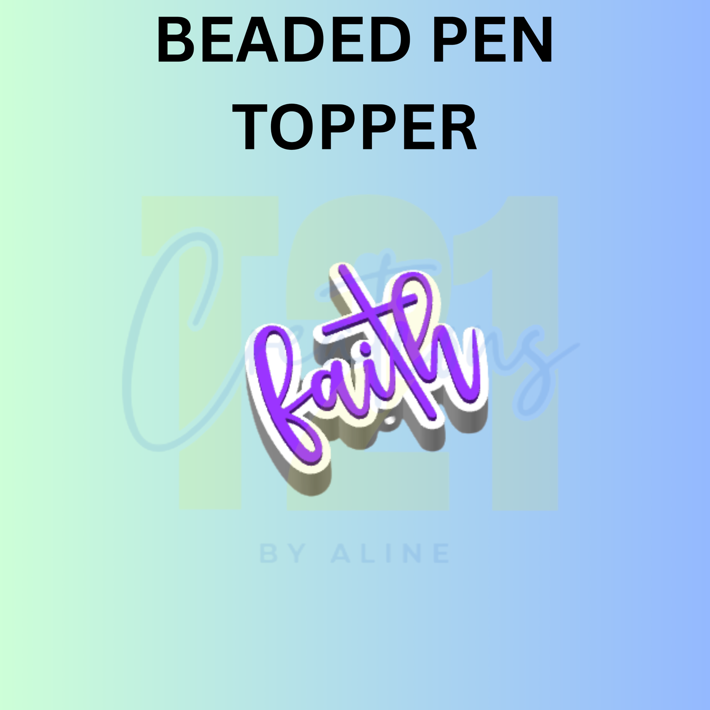 FAITH PEN TOPPER