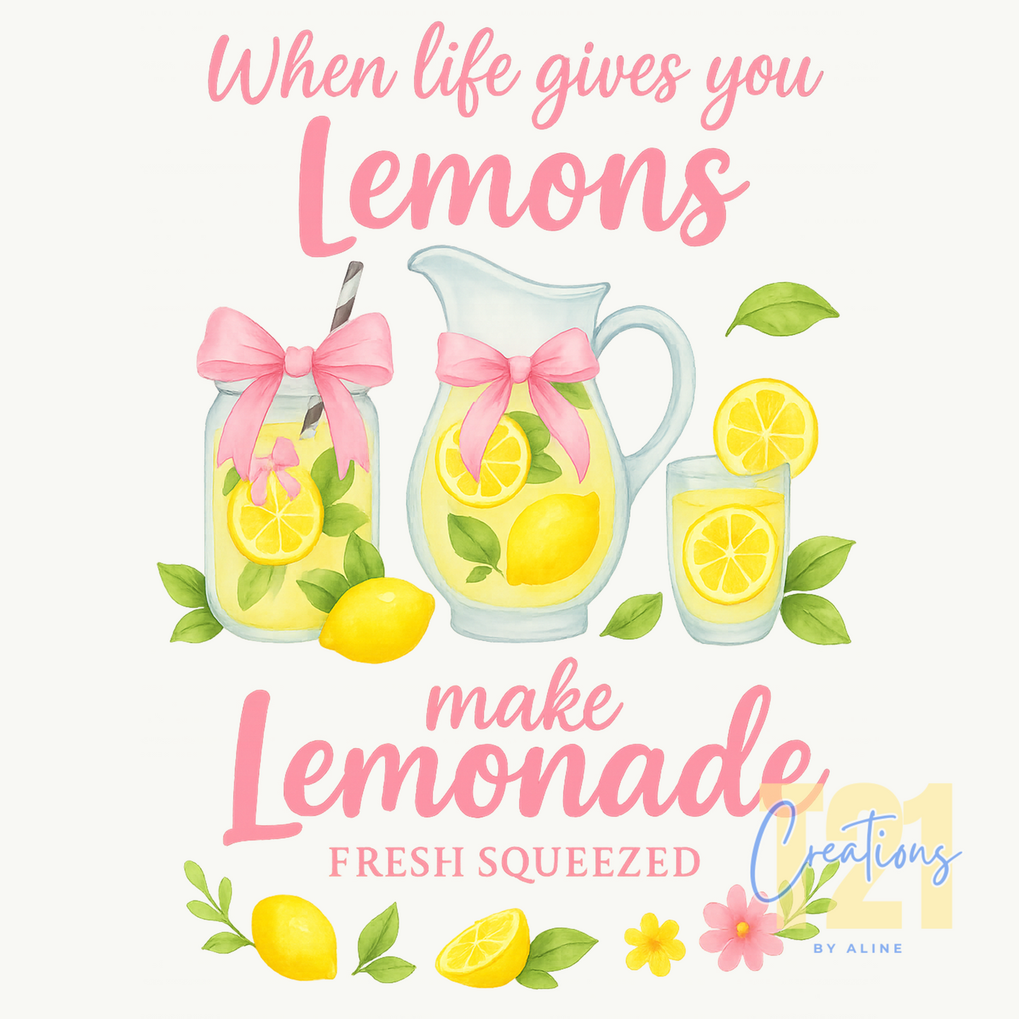 WHEN LIFE GIVES YOU LEMONS DTF TRANSFER