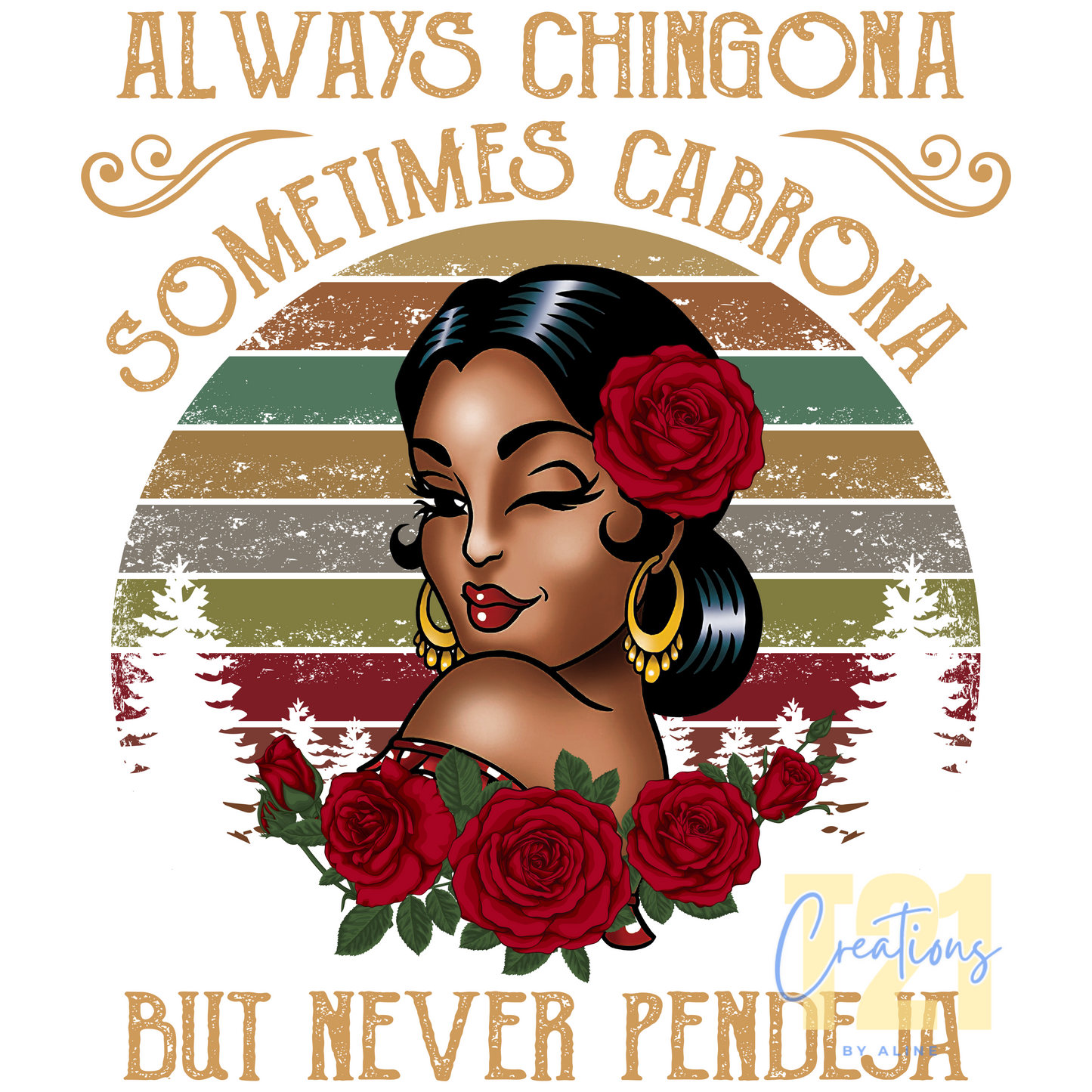 ALWAYS CHINGONA DTF TRANSFER