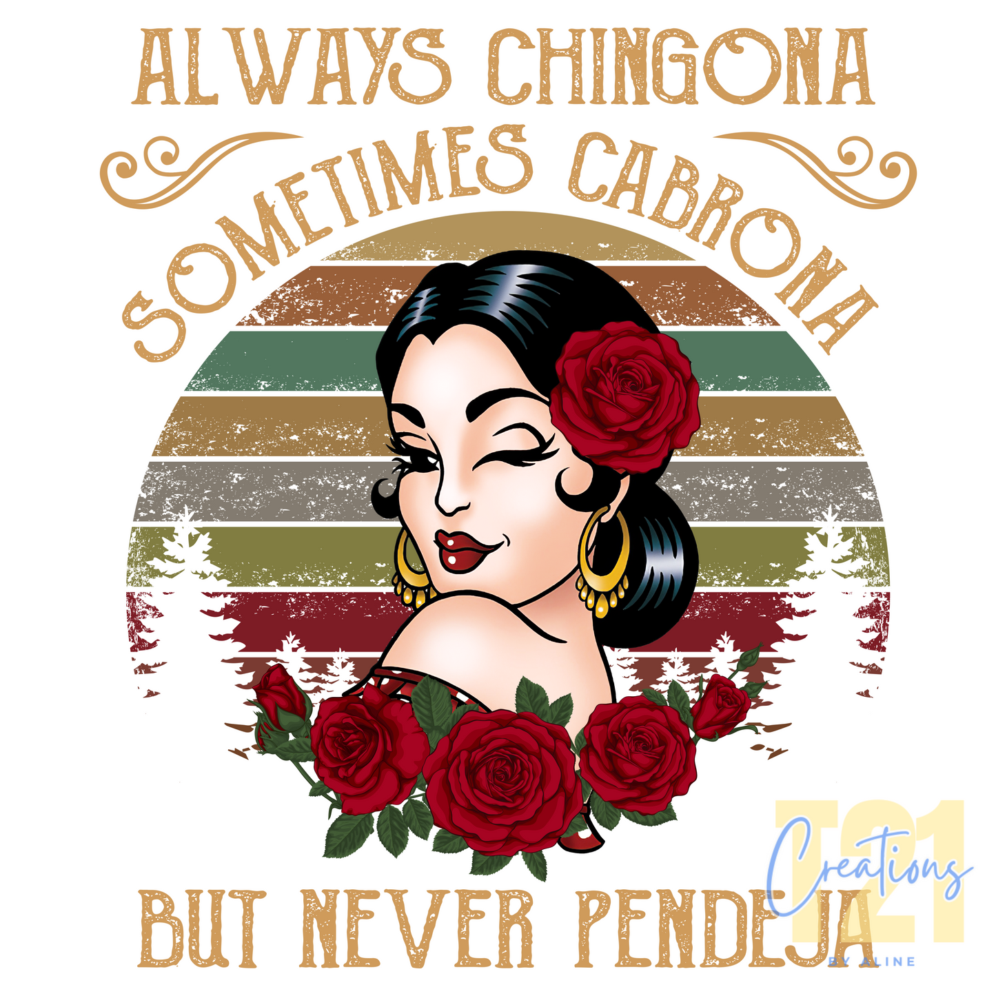 ALWAYS CHINGONA DTF TRANSFER
