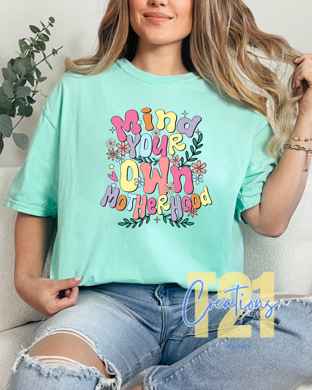 MIND YOUR MOTHERHOOD TSHIRT