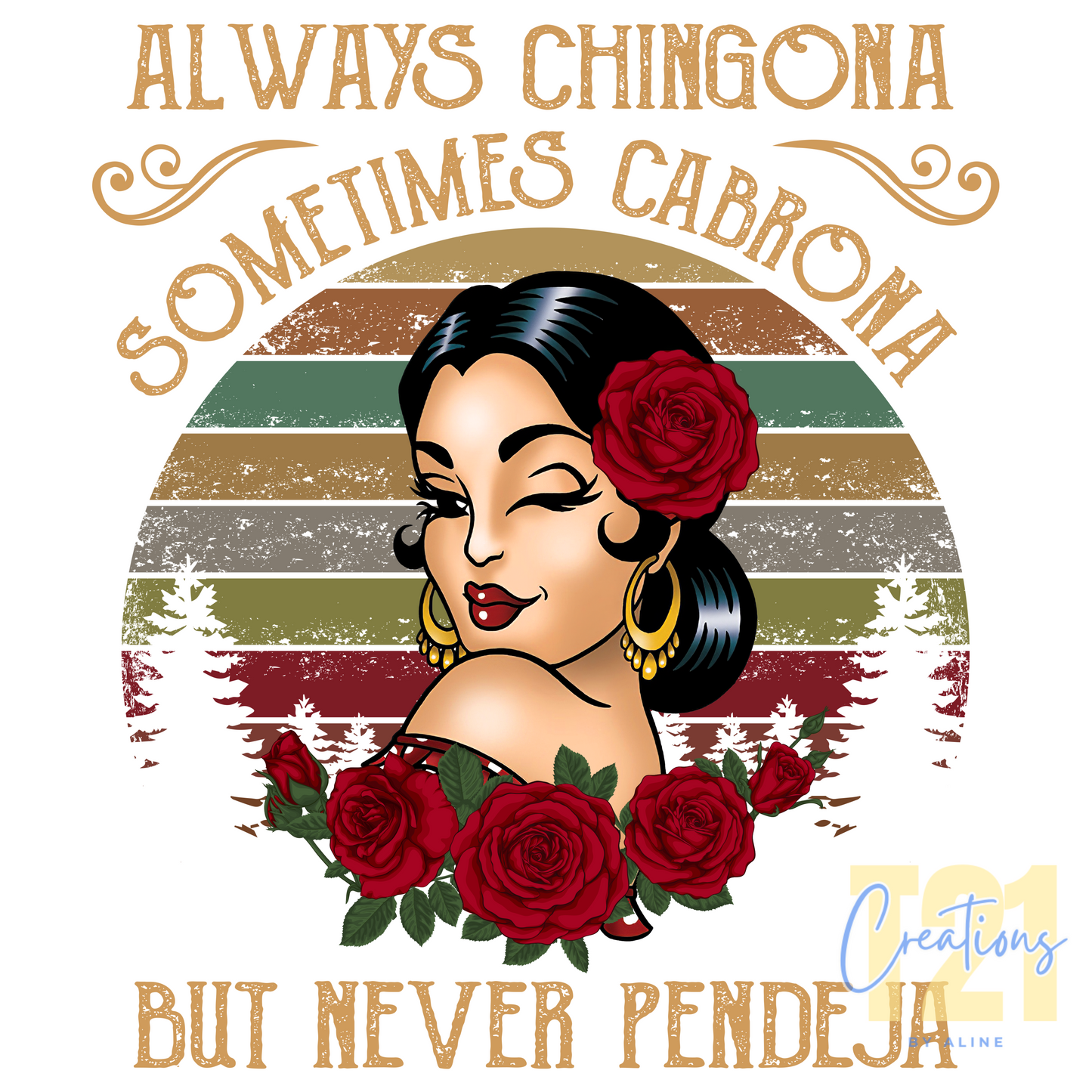ALWAYS CHINGONA DTF TRANSFER