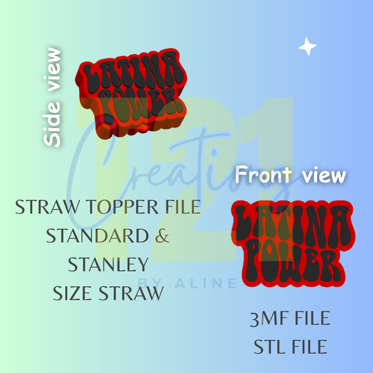 LATINA POWER STRAW TOPPER STL FILE