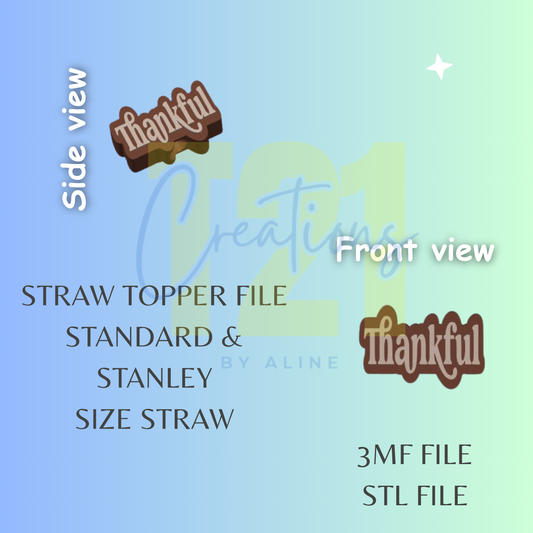 THANKFUL STRAW TOPPER STL FILE