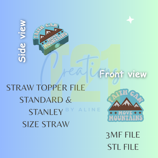 FAITH MOVES MOUNTAINS STRAW TOPPER STL FILE