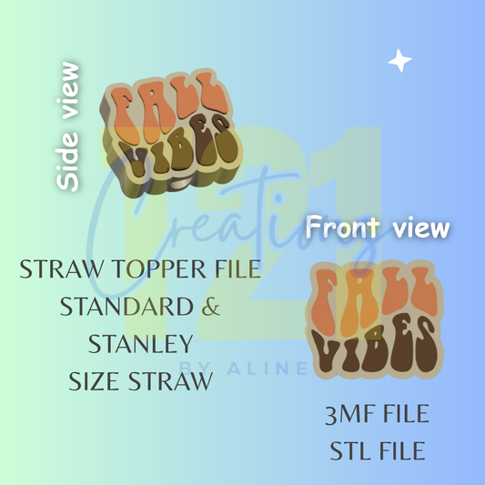 FALL VIBES STRAW TOPPER STL FILE