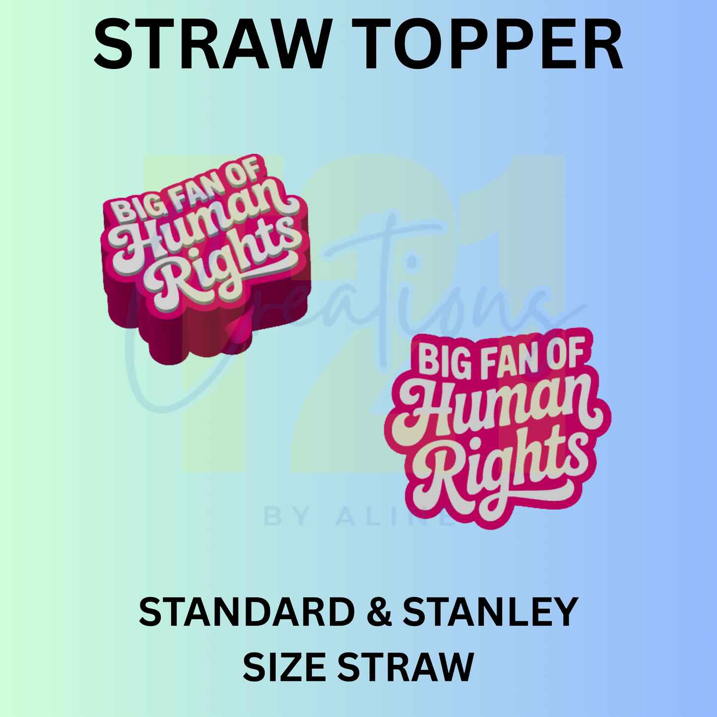 HUMAN RIGHTS STRAW TOPPER