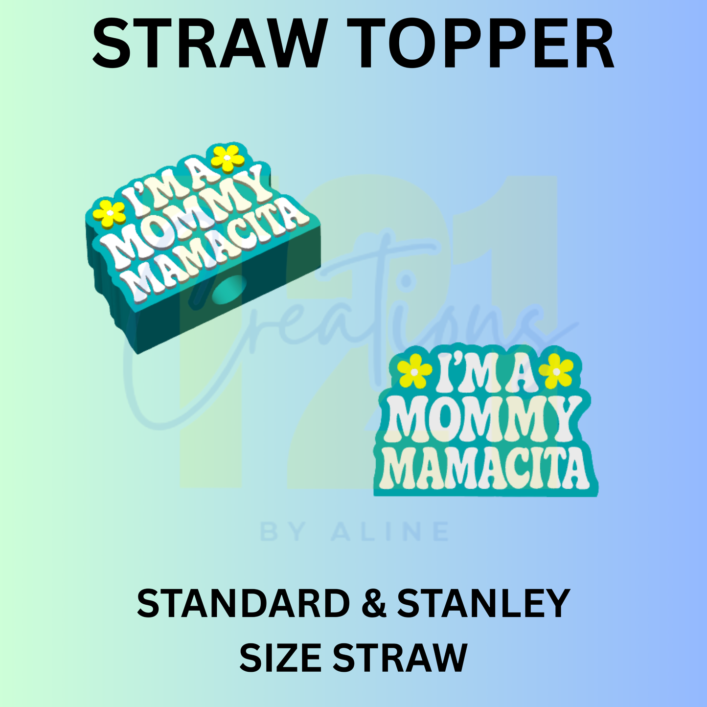 MOMMY MAMACITA STRAW TOPPER