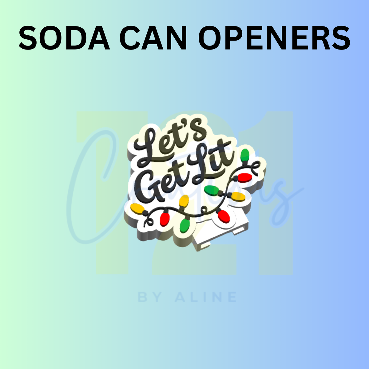 LET'S GET LIT CAN OPENER KEYCHAIN