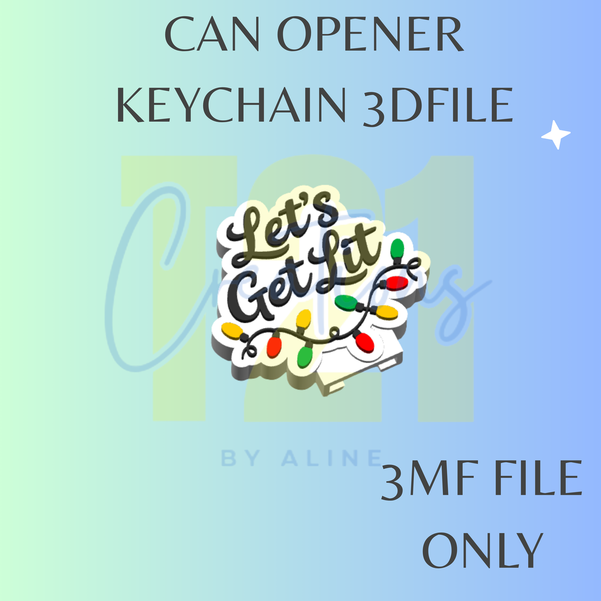 LET'S GET LIT CAN OPENER 3MF FILE