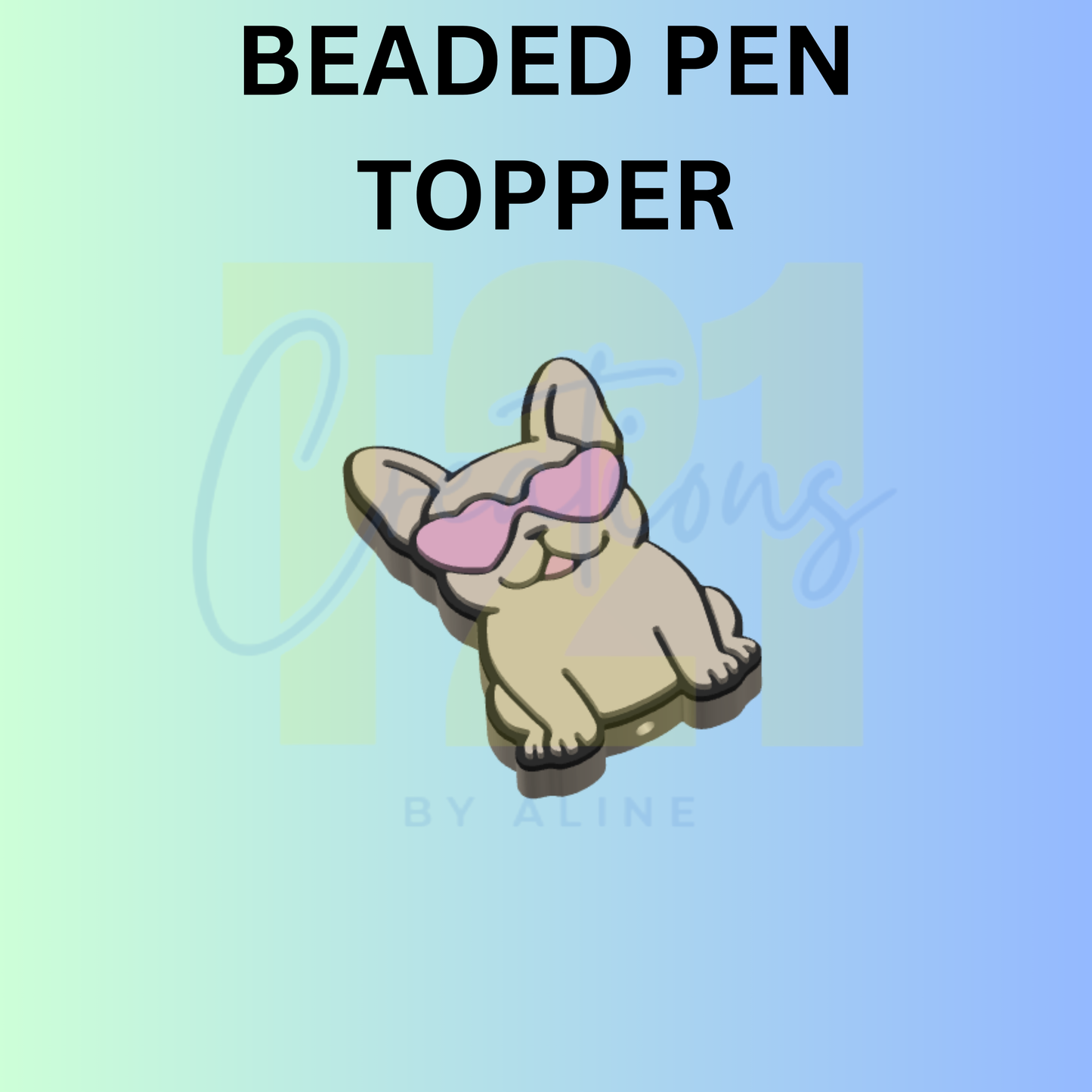 FRENCHIE PEN TOPPER