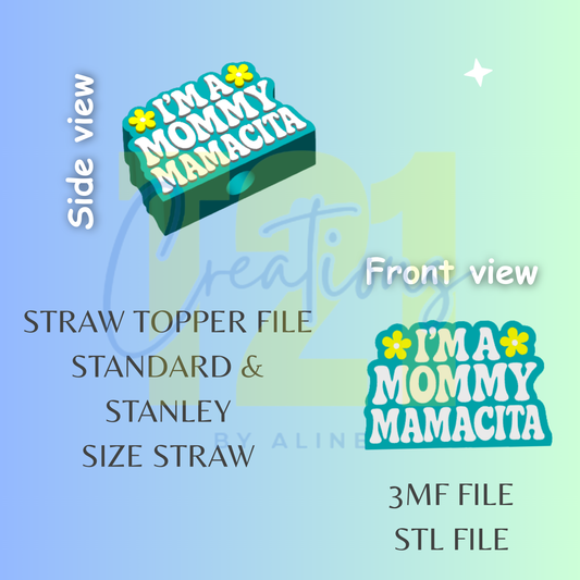 MOMMY MAMACITA STRAW TOPPER STL FILE