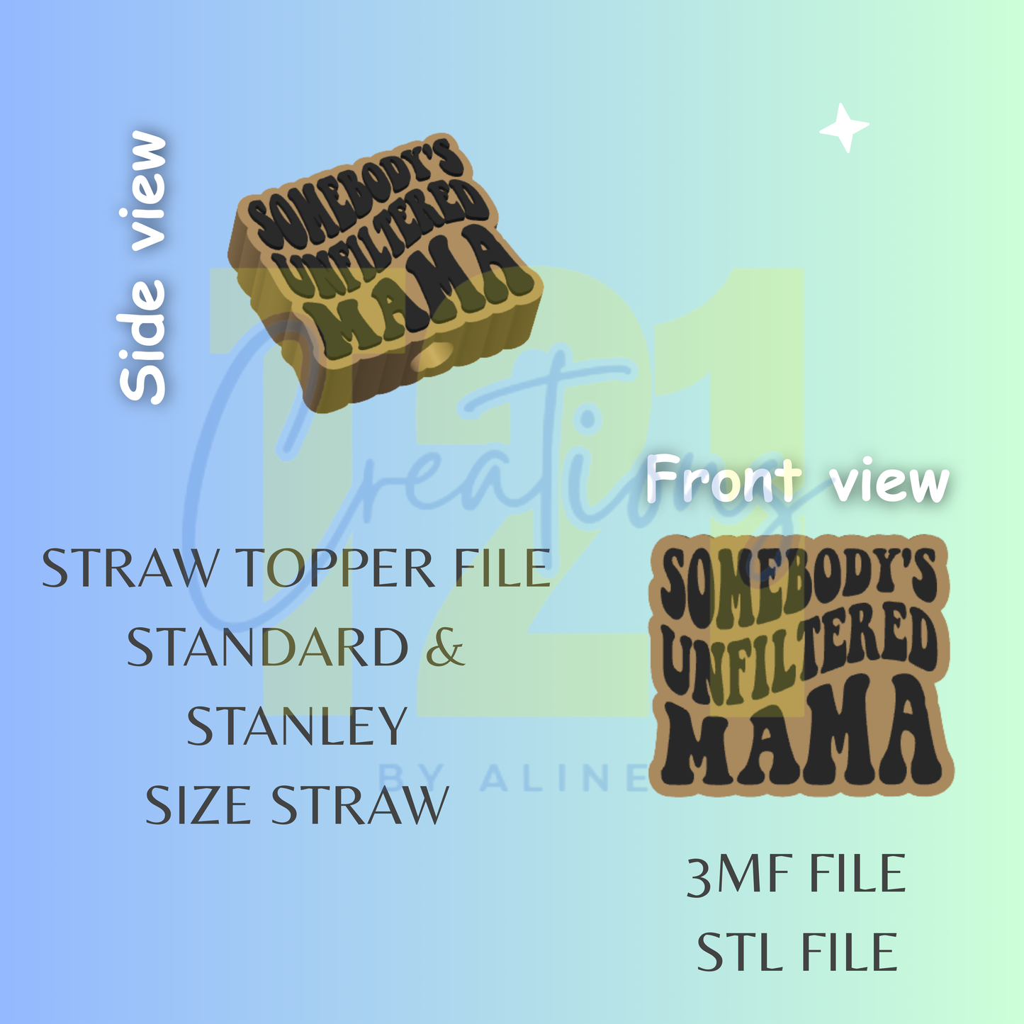 UNFILTERED MAMA STRAW TOPPER STL FILE