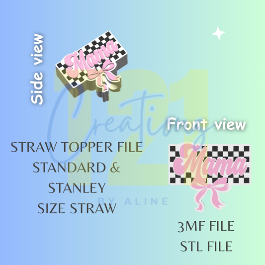 CHECKERED MAMA STRAW TOPPER STL FILE
