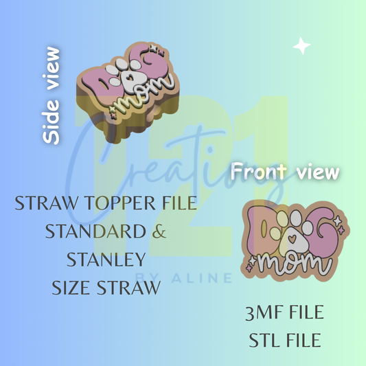 DOG MOM STRAW TOPPER STL FILE