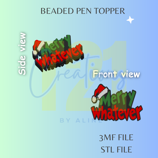 MERRY WHATEVER PEN TOPPER STL FILE