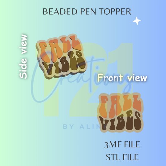 FALL VIBES PEN TOPPER STL FILE