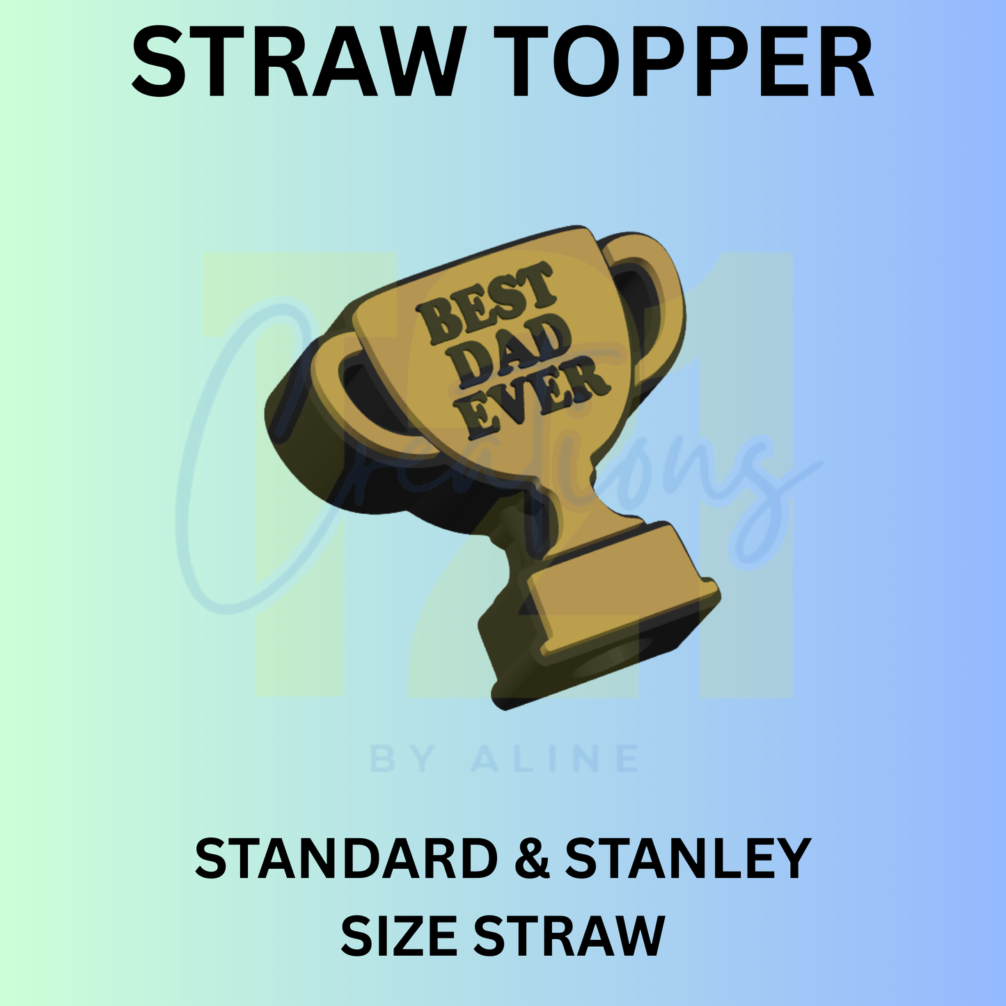 BEST DAD EVER STRAW TOPPER