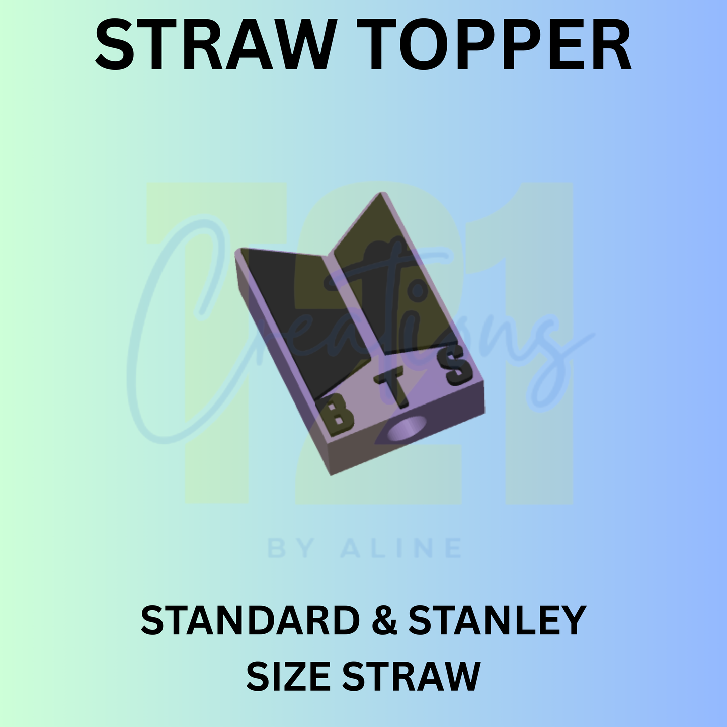 B-T-S STRAW TOPPER