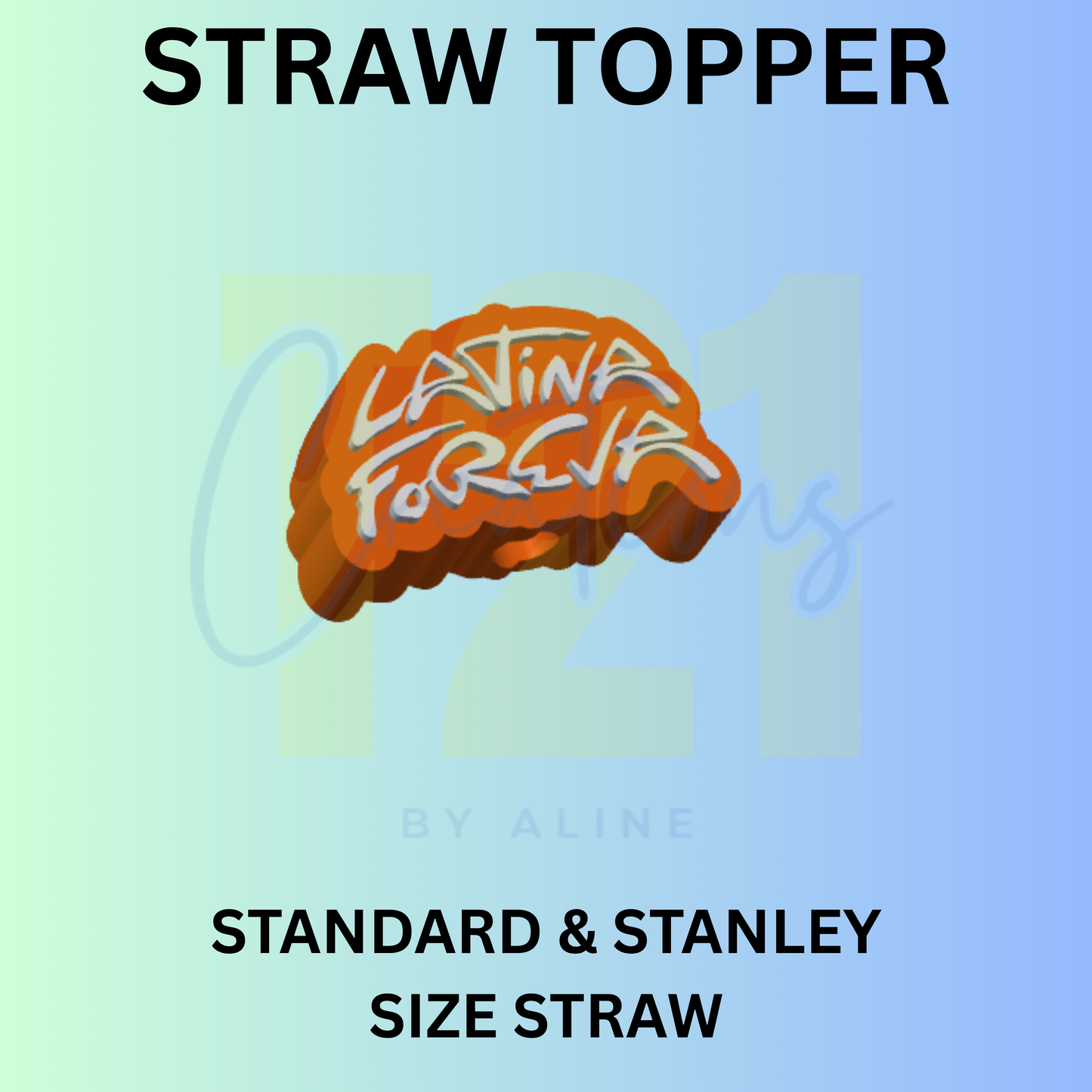 LATINA FOREVER STRAW TOPPER