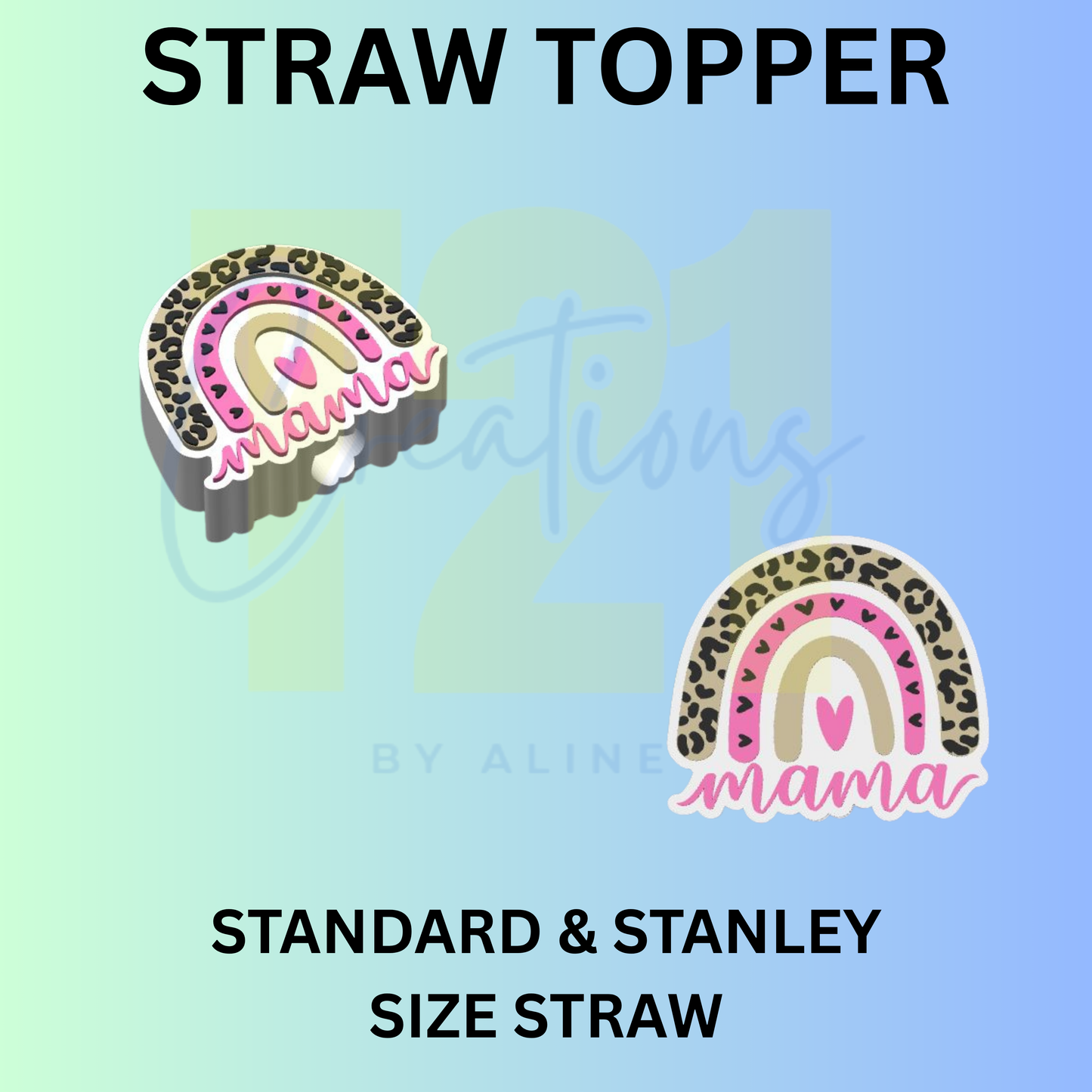 MAMA RAINBOW STRAW TOPPER