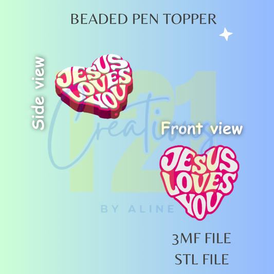 JESUS LOVES YOU PEN TOPPER STL FILE
