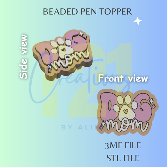 DOG MOM PEN TOPPER STL FILE