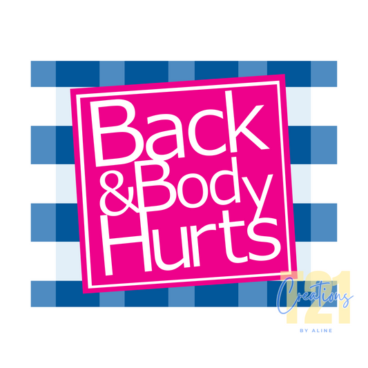 BACK & BODY HURTS DTF TRANSFER
