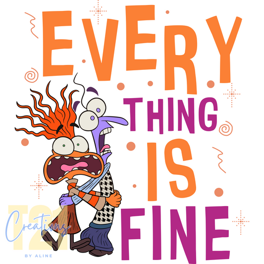 EVERYTHING IS FINE DTF TRANSFER